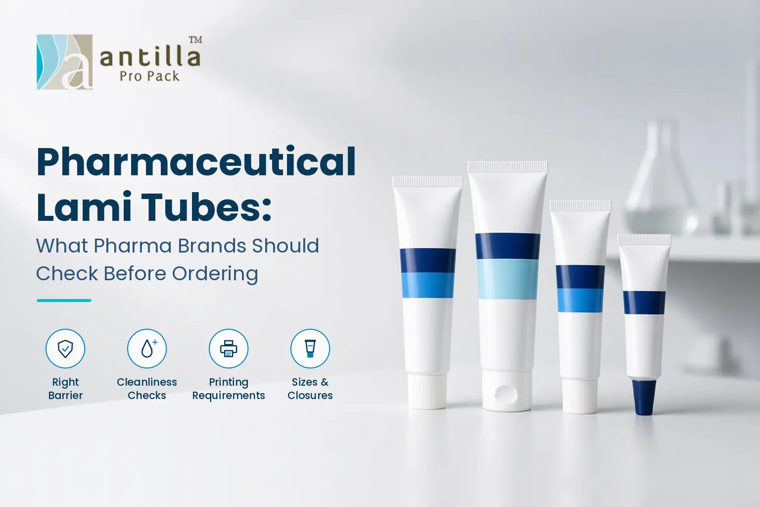 Pharmaceutical Lami Tubes: What Pharma Brands Should Check Before Ordering